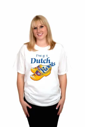 Dutch T Shirts "Got Dutch Roots"